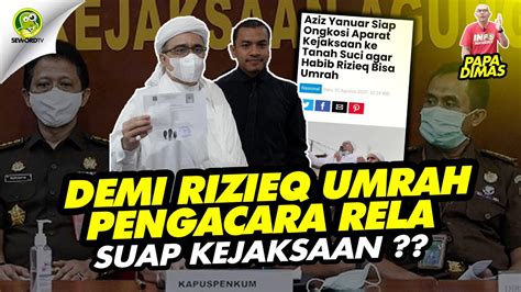 Papa Dimas MAIN SOGOK NIH DEMI RIZIEQ UMRAH PENGACARA RELA SUAP