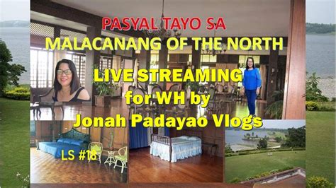 MALACANANG OF THE NORTH FOR WH ILOCOS NORTE CHAPTER JONAH PADAYAO