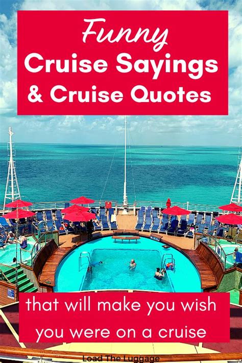 Cruise Sayings That Will Make You Wish You Were Cruising Load The Luggage