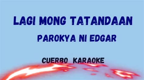 LAGI MONG TATANDAAN L KARAOKE VERSION L MUSIC YouTube