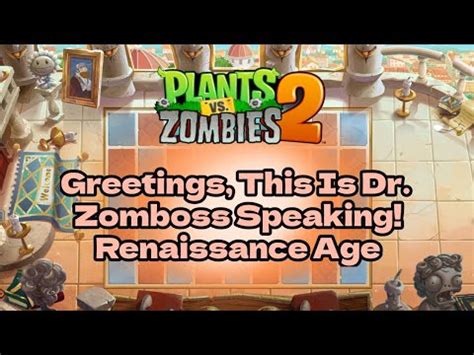 Greetings This Is Dr Zomboss Speaking Renaissace Age Plants Vs