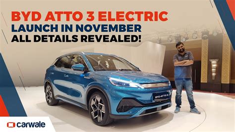 Byd Atto India Launch In November All Details Revealed Youtube