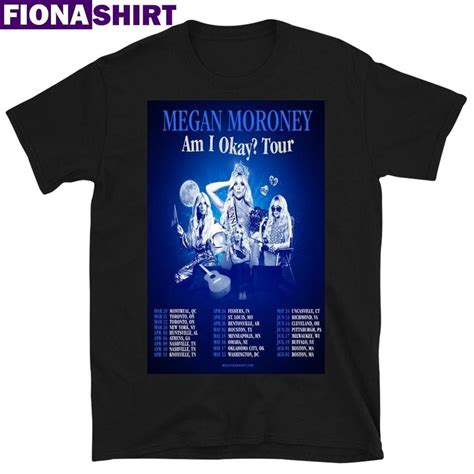 Official Megan Moroney Am I Okay Tour Poster Shirt Walmart