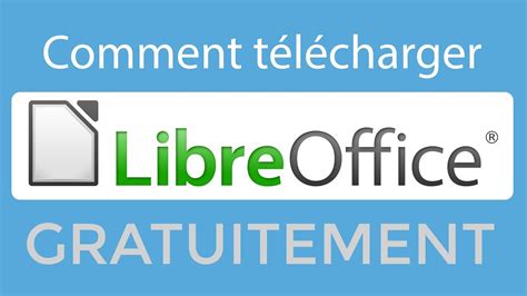 Comment télécharger LibreOffice gratuitement YouTube