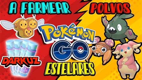 Como conseguir muchos Polvos Estelares en Pokémon Go Todos Pokémon que