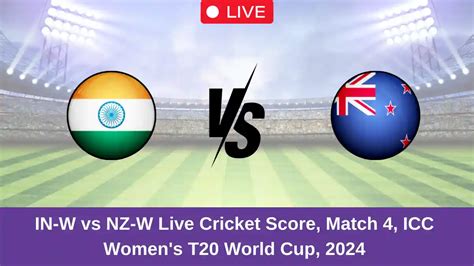 In W Vs Nz W Live Score Scorecard Ball By Ball Commentary Match