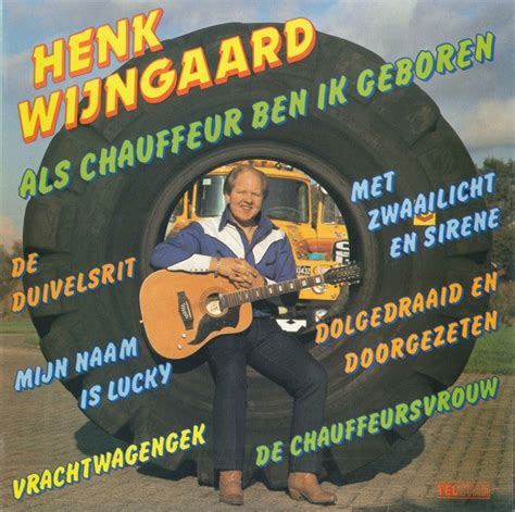 Henk Wijngaard Als Chauffeur Ben Ik Geboren Releases Discogs