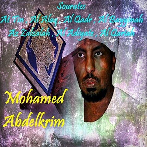 Amazon Music Mohamed Abdelkrim Sourates At Tin Al Alaq Al Qadr