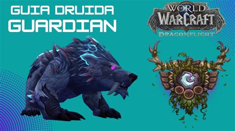 Guia Druida Tank Pve Guardian Mythic World Of Warcraft