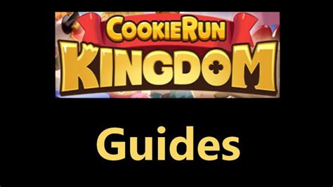 Cookie Run: Kingdom Guides