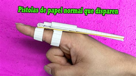 Origami Armas Como Hacer Pistolas De Papel Normal Que Disparen