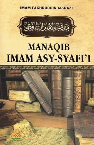 Manaqib Imam Asy-Syafi'i by Fakhruddin ar-Razi