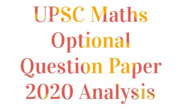 UPSC Maths Optional Question Paper 2020 Analysis