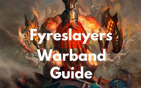 Fyreslayers Warcry Warband Guide Tactics Overview