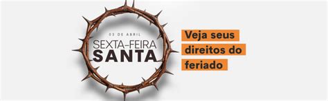 Sexta Feira Santa É Feriado Mundial - Sexta-feira Santa é feriado: CTB destaca direitos dos trabalhadores e ...