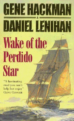 Wake of the Perdido Star: Amazon.co.uk: Hackman, Gene, Lenihan, Daniel ...