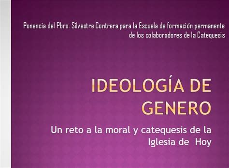 La Ideología De Género Un Reto A La Moral Y A La Catequesis De La