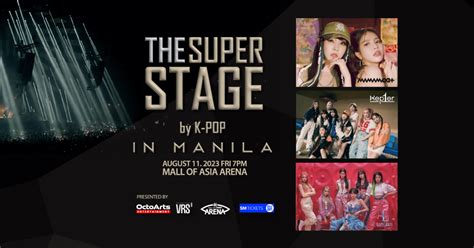 The Super Stage By K Pop In Manila An Unmissable Showcase Of K Pop