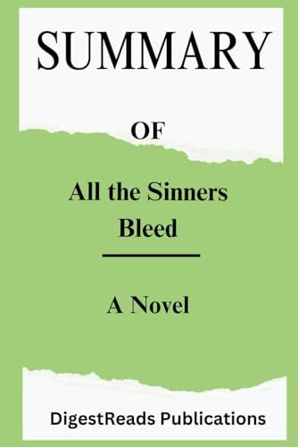 SUMMARY OF All the Sinners Bleed: A Novel by DigestReads Publications | Goodreads