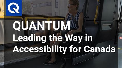 Leading The Way In Accessibility For Canada Winnipeg Welcomes Quantum