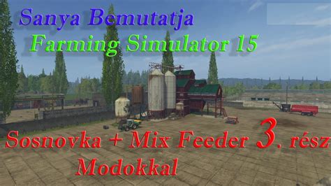 Farming Simulator Sosnovka Mix Feeder Modpack R Sz Hagyma