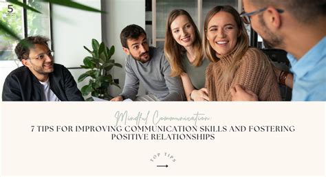 Top Tips Mindful Communication 7 Tips For Improving Communication Skills And Fostering