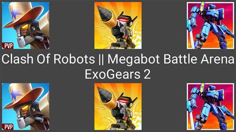 Clash Of Robots Vs Megabot Battle Arena Vs ExoGears 2 Gameplay HD