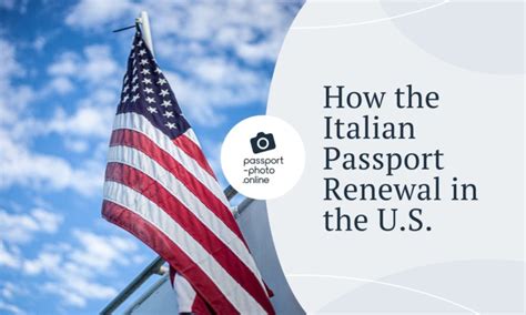 Italian Passport Renewal in the U.S. Explained