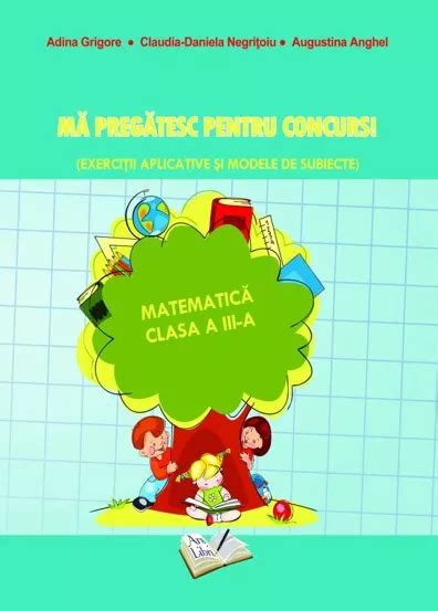 Ma Pregatesc Pentru Concurs Matematica Cls III A De Adina Grigore