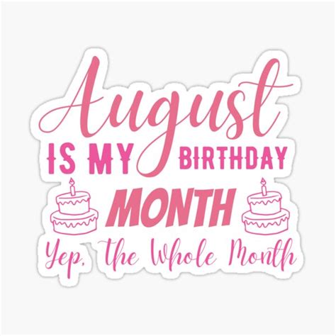 Womens August Is My Birthday Month Yep The Whole Month Girl Gifts