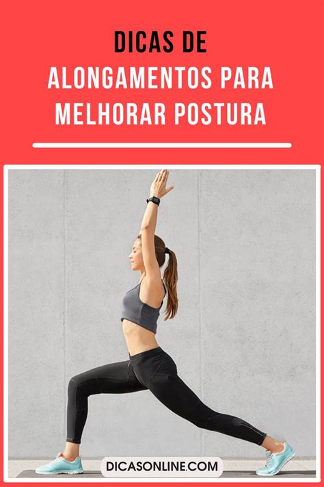 Como Melhorar A Postura Corporal - Alongamentos para melhorar a postura: 15 minutos por dia já ajudam E ...