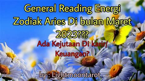 General Reading Energy Reading Maret Untuk Zodiak Aries 2023 Ramalan