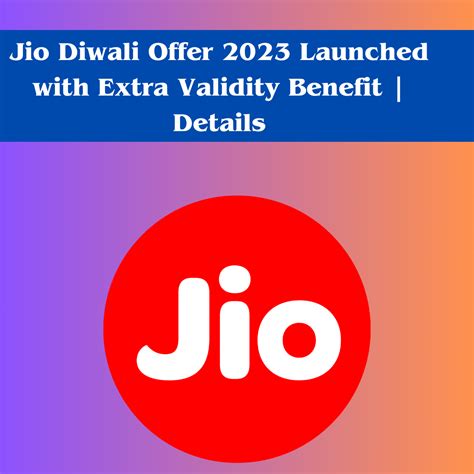 Jio Diwali Offer 2023 Launched With Extra Validity Benefit Details