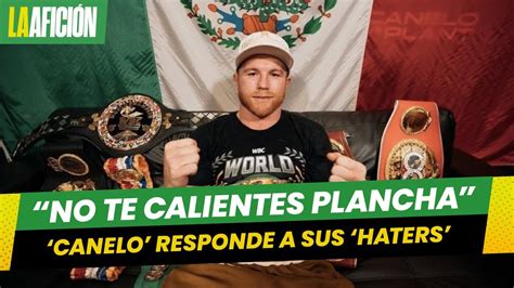 Canelo Álvarez contesta a haters por no pelear contra Benavidez