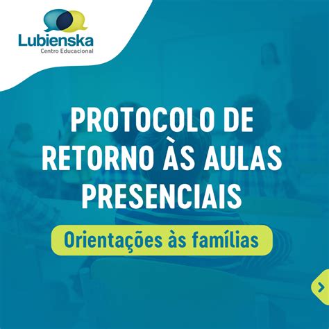 Protocolo de retorno às Aulas Presenciais Lubienska Centro Educacional