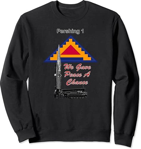 7th Army Patch Pershing 1 We Gave Peace A Chance Print Sweatshirt