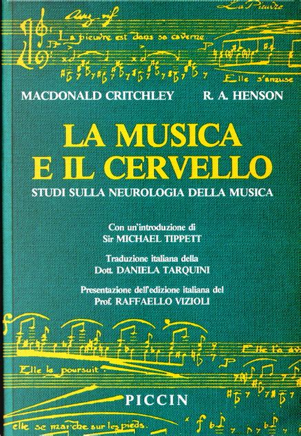 Critchley Henson La Musica E Il Cervello Studi Sulla Neurologia Della