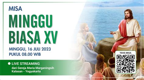 MISA HARI MINGGU BIASA XV A MINGGU 16 JULI 2023 08 00 WIB YouTube