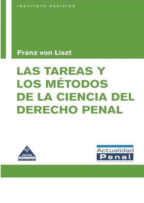 Pdf Las Tarea Y Metodos De La Ciencia Del Derecho Penal Franz Von