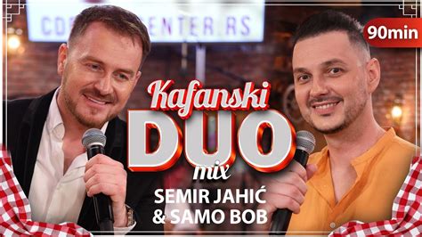 Semir Jahic I Samo Bob Kafanski Duo Mix Min Uzivo Ork Aca