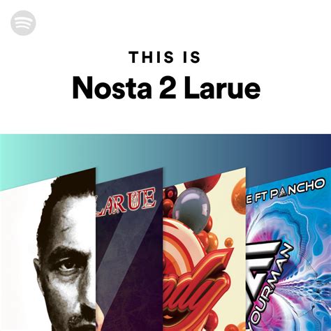 This Is Nosta 2 Larue Spotify Playlist