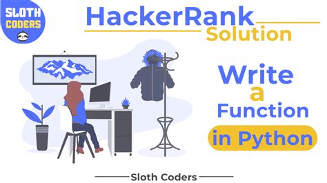 Write A Function In Python Hacker Rank Solution Sloth Coders