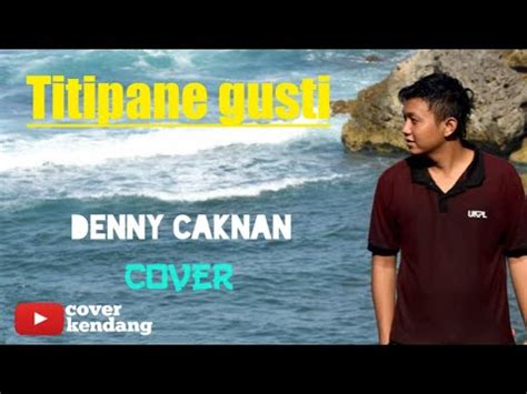 Titipane Gusti Denny Caknan Cover Kendang YouTube