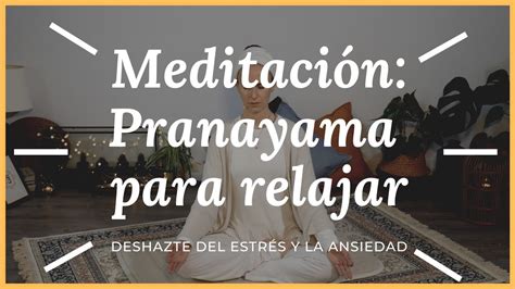 PRANAYAMA PARA PRINCIPIANTES Elimina estrés y ansiedad con esta