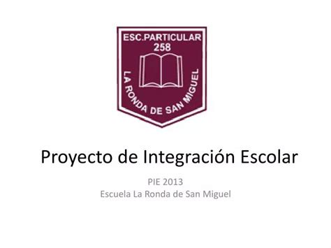 Ppt Proyecto De Integraci N Escolar Powerpoint Presentation Free