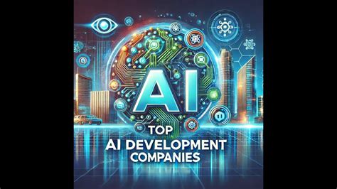 Top AI Development Companies In 2024 2024 YouTube