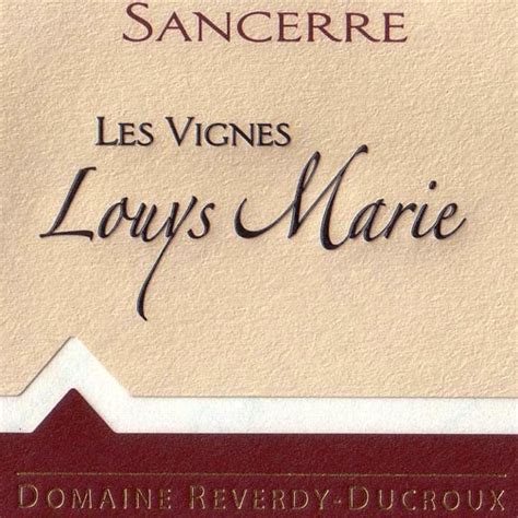 Domaine Reverdy Ducroux SANCERRE 2014 Les Vignes Louys Marie Trois