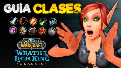 QUÉ CLASES JUGAR en WOTLK CLASSIC Leveo PvE PvP danichu25