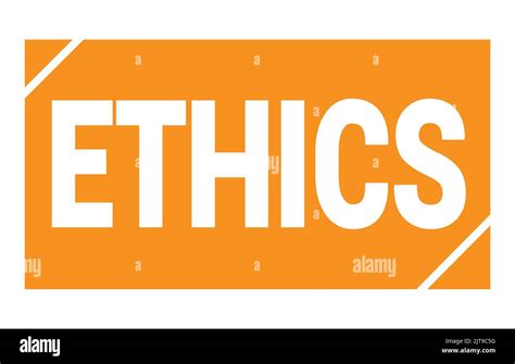 ETHICS Text Written On Orange Rectangle Stamp Sign Stock Photo Alamy