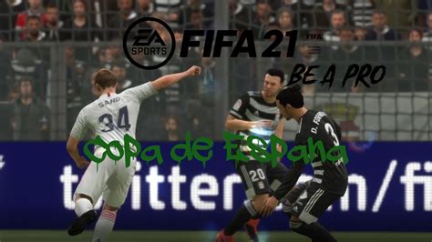 Copa De Espana FIFA 21 Spielerkarriere Lets Play Folge 12 YouTube